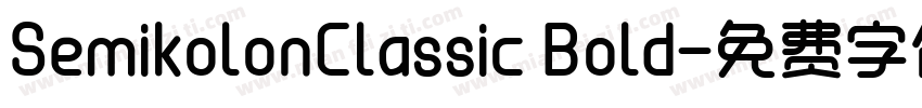 SemikolonClassic Bold字体转换